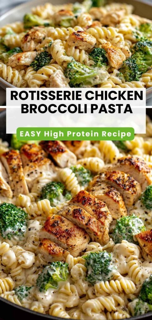 High Protein Rotisserie Chicken Broccoli Pasta